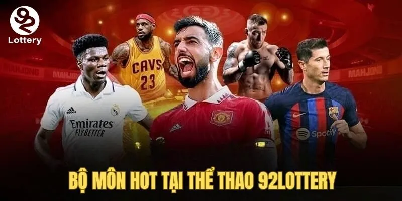 Bạn sẽ được trải nghiệm nhiều môn tại thể thao 92Lottery